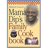 Mama Dip's Family Cookbook