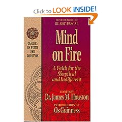 Mind on Fire: A Faith for the Skeptical and Indifferent (Classics of Faith and Devotion)
