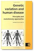 Genetic Variation and Human Disease: Principles and Evolutionary Approaches (Cambridge Studies in Biological and Evolutionary Anthropology)
