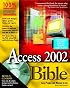Microsoft Access 2002 Bible BK+CD