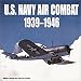 U.S. Navy Air Combat 1939-1946