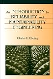 Introduction to Reliability and Maintainability Engineering
