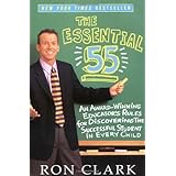 The Essential 55: An Award-Winning Educator's Rules For Discovering the Successful Student in Every Child