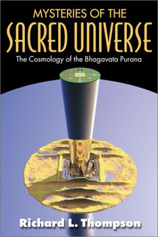 Mysteries of the Sacred Universe: The Cosmology of the Bhagavata Purana