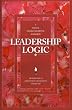 Leadership Logic: A Manual of Organizational Know-How