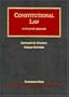 Constitutional Law (University Casebook Series)