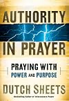 Authority in Prayer: Praying with Power and Purpose