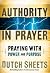Authority in Prayer: Praying with Power and Purpose