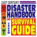 21st Century Disaster Handbook and Survival Guide – Authoritative Government Documents, Army Field Manuals, Disaster Preparedness Handbooks on Natural Disasters, Terrorism, and More (CD-ROM)