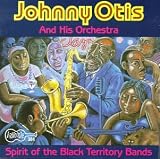Review Johnny Otis  / Spirit of the Black Territory Bands