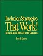 Inclusion Strategies That Work!: Research-Based Methods for the Classroom
