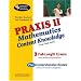 Praxis II Mathematics Content Knowledge Test (Test Code 0061): The Best Teachers' Test Preparation