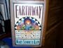 EARTHWAY - A Native American Visionary's Path to Total Mind, Body, and Spirit Health - First Edition