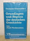 Produkt-Bild: Grundlagen und Beginn der deutschen Geschichte (Deutsche Geschichte, Band 1)