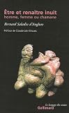 Etre et renaître inuit, homme, femme ou chamane