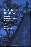 Christianity in China: From the Eighteenth Century to the Present