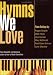 Search : Hymns We Love: Your favorite composers share a few of their favorites