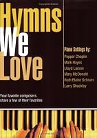 Hymns We Love: Your favorite composers share a few of their favorites