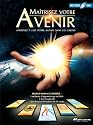 Maitrisez votre avenir (inclus un jeu de tarot divinatoire)