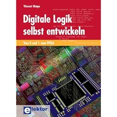 Digitale Logik selbst entwickeln: Von 0 und 1 zum FPGA