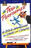 Top Performer: A Bold Approach to Sales and Service