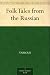 Folk Tales from the Russian