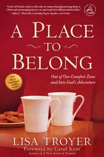 A Place to Belong: Out of Our Comfort Zone and Into God's Adventure