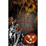 The Pumpkin Patch (The Horror Diaries Vol.14)by Heather Beck