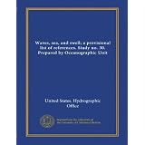 Waves, sea, and swell; a provisional list of references. Study no. 30. Prepared by Oceanographic Unit