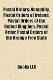 Postal Orders: Notaphily, Postal Orders of Ireland, Postal Orders of the United Kingdom, Postal Order, Postal Orders of the Orange Fr