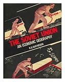 The Soviet Union : an economic geography