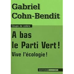 A bas le Parti Vert ! : Vive l'�cologie !