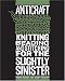 AntiCraft: Knitting, Beading and Stitching for the Slightly Sinister