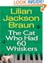 The Cat Who Had 60 Whiskers (Jim Qwilleran Feline Whodunnit)