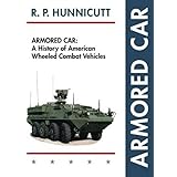 armored car a history of american wheeled combat vehicles