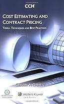 Cost Estimating and Contract Pricing: Tools, Techniques and Best Practices Cost Estimating and Contract Pricing: Tools, Techniques and Best Practices