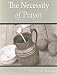 Books : The Necessity of Prayer (All About Prayer)