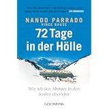 72 Tage in der H�lle: Wie ich den Absturz in den Anden �berlebtevon "Nando Parrado"