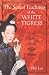 The Sexual Teachings of the White Tigress: Secrets of the
