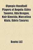 Olympic Handball Players of Angola: Elzira Tavares, Ilda Bengue, Nair Almeida, Marcelina Kiala, Odete Tavares-