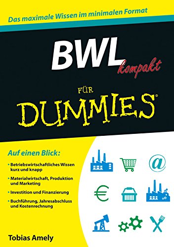 BWL kompakt für Dummies (German Edition)