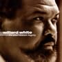 Willard White: The Paul Robeson Legacy