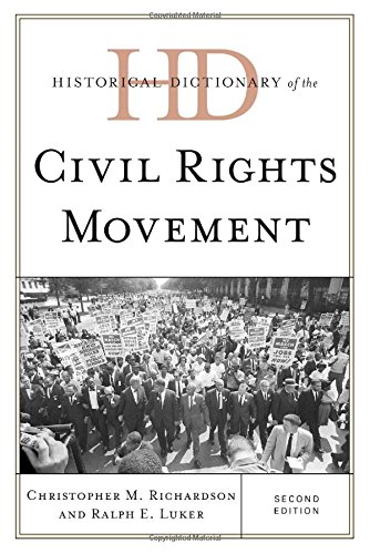 Historical Dictionary of the Civil Rights Movement (Historical Dictionaries of Religions, Philosophies, and Movements Series), by Christop