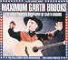 Maximum Garth Brooks: The Unauthorised Biography of Garth Brooks (The maximum series)