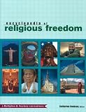 Encyclopedia of Religious Freedom (Religion and Society)