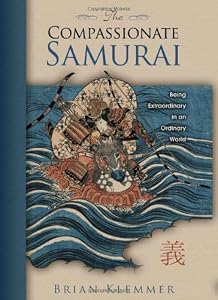Cover of "The Compassionate Samurai: Bein...