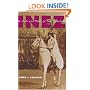 Inez: The Life and Times of Inez Milholland