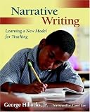 Narrative Writing: Learning a New Model for Teaching