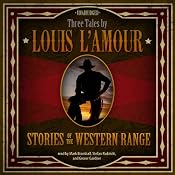 Stories of the Western Range: Three Tales by Louis L’Amour | [Louis L’Amour]