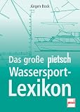 Das grosse pietsch Wassersport-Lexikon